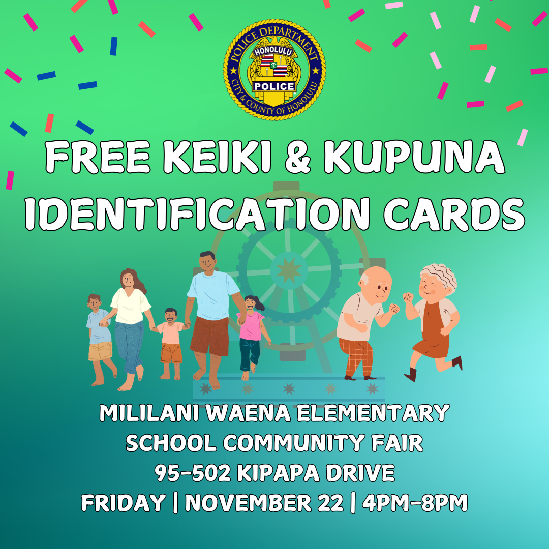 Join us at the Mililani Waena Elementary School Community Fair on Friday, November 22, 2024, from 4 p.m. to 8 p.m. The District 2 Community Policing Team will be on hand to offer complimentary identification cards for keiki and kupuna. We can’t wait to see you there! #HonoluluPD #cchnl