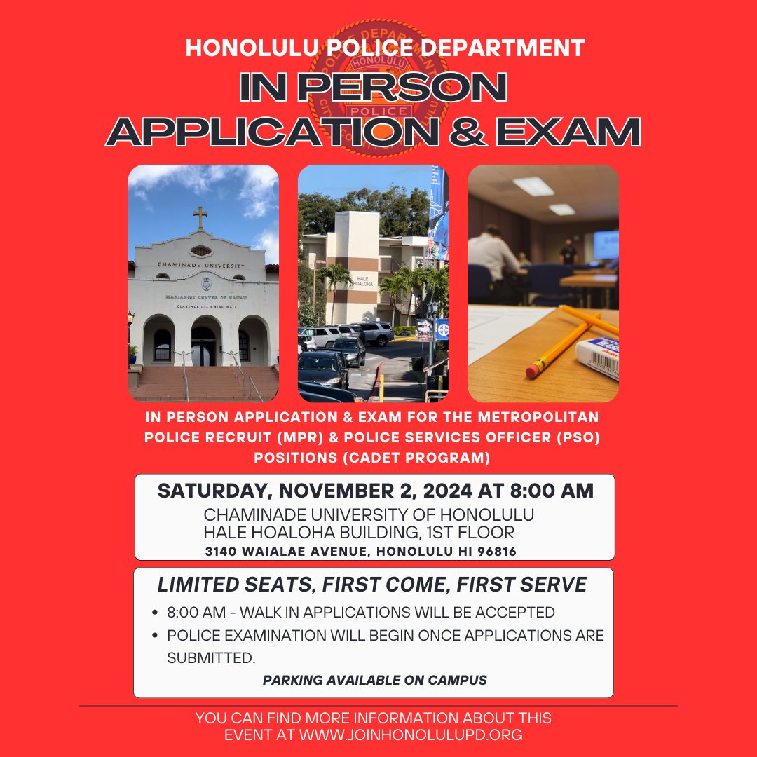 Saturday, November 2nd at 800 AM in person application and written exam at Chaminade University of Honolulu.